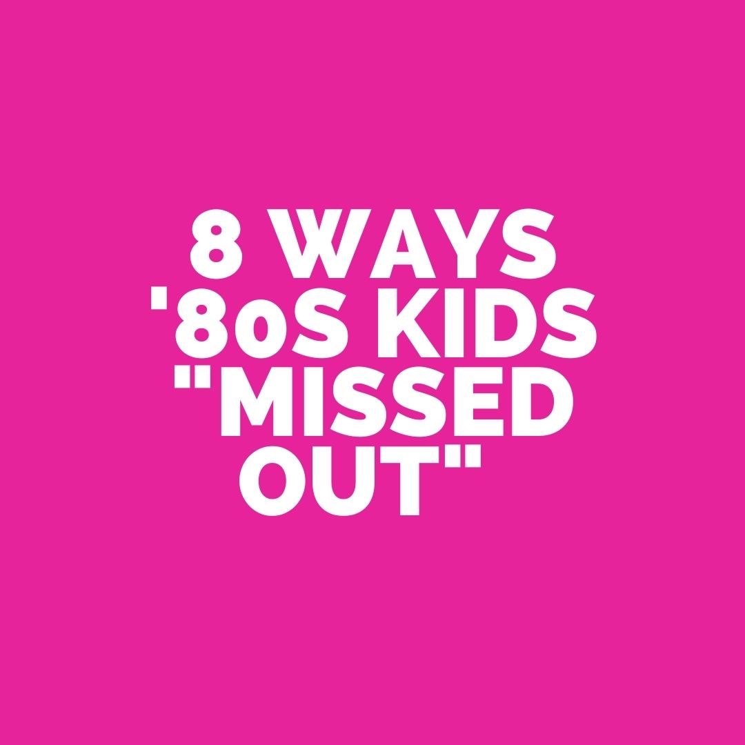 hot pink background with 8 Ways '80s Kids "Missed Out" written in white